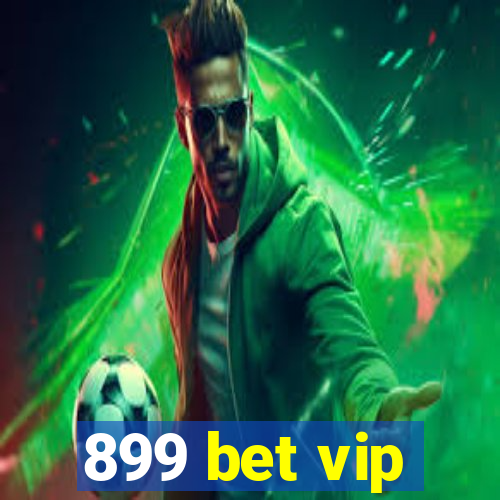 899 bet vip